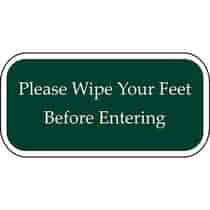 Please Wipe Your Feet Before Entering Green Sign