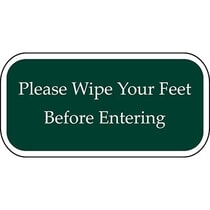 Please Wipe Your Feet Before Entering Green Sign