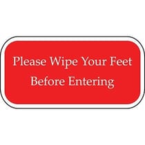 Please Wipe Your Feet Before Entering Red Sign