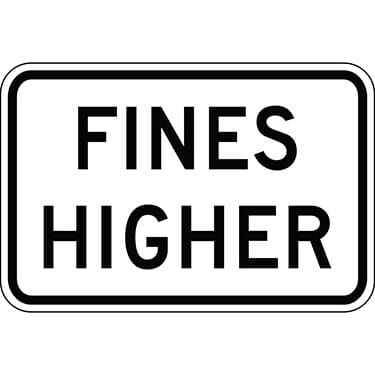 Fines Higher Traffic Sign