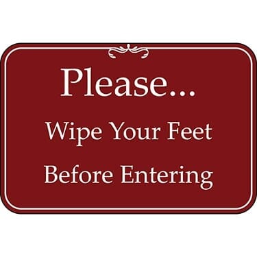 Please... Wipe Your Feet Before Entering Burgundy Sign