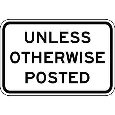 Unless Otherwise Posted Speed Limit Sign