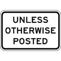 Unless Otherwise Posted Speed Limit Sign
