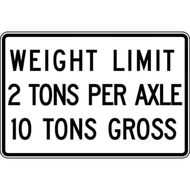 Weight Limit 2 Tons Per  Axle 10 Tons Gross Sign