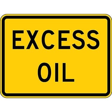 Excess Oil Warning Sign