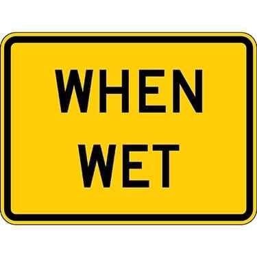 When Wet Warning Sign