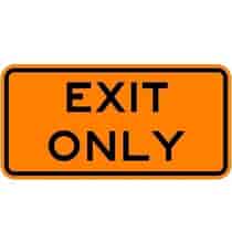 Exit Only Construction Sign