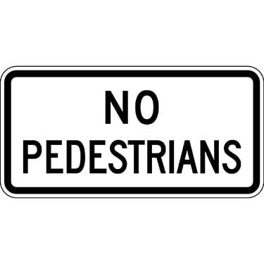 No Pedestrians Sign