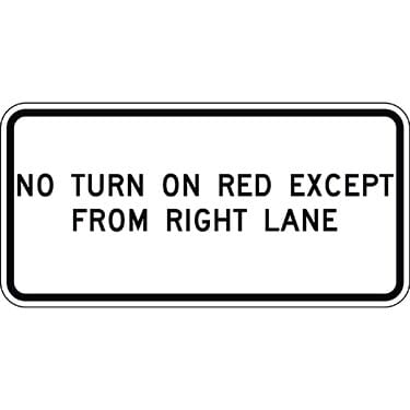 No Turn on Red Except from Right Lane Sign