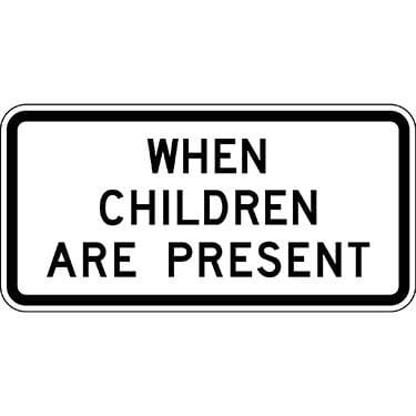 When Children are Present School Zone Sign