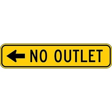No Outlet with Left Arrow Sign