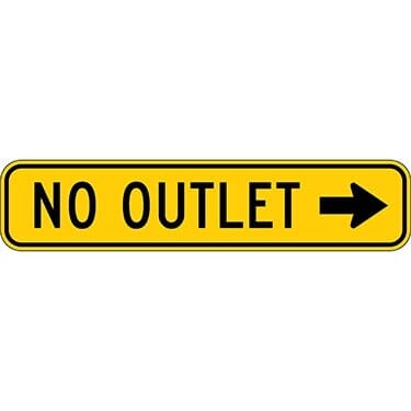 No Outlet with Right Arrow Sign