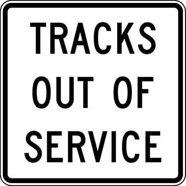 Tracks Out Of Service Sign