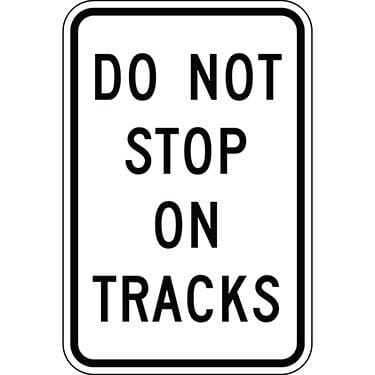 Do Not Stop On Tracks Sign