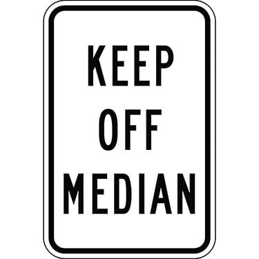 Keep Off Median Sign