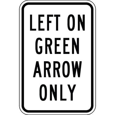 Left on Green Arrow Only Sign