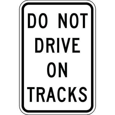 Do Not Drive on Tracks Sign