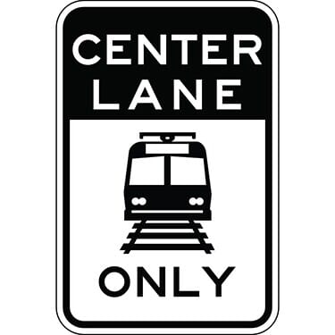 Light Rail Symbol Center Lane Only Sign