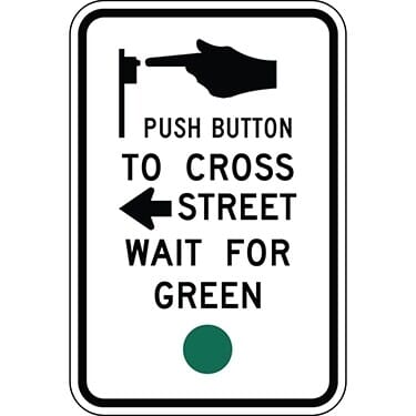 To Cross Street Push Button Wait For Green with Left Arrow Sign
