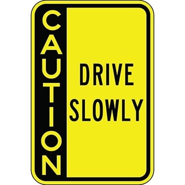 Caution Drive Slowly - Side Bar Sign