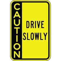 Caution Drive Slowly - Side Bar Sign