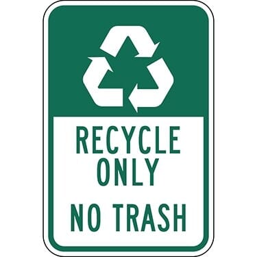 Recycle Only No Trash with Symbol Sign